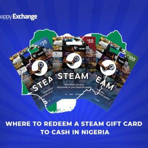 Where To Redeem A steam Gift Card To Cash in Nigeria